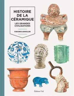 Histoire de la c&eacute;ramique - Les grandes civilisations - 1