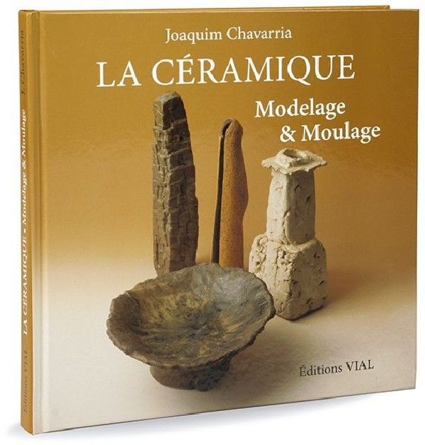 La céramique - Modelage et moulage  - 1