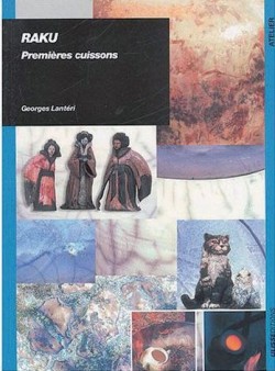 Le raku : Premi&egrave;res cuissons