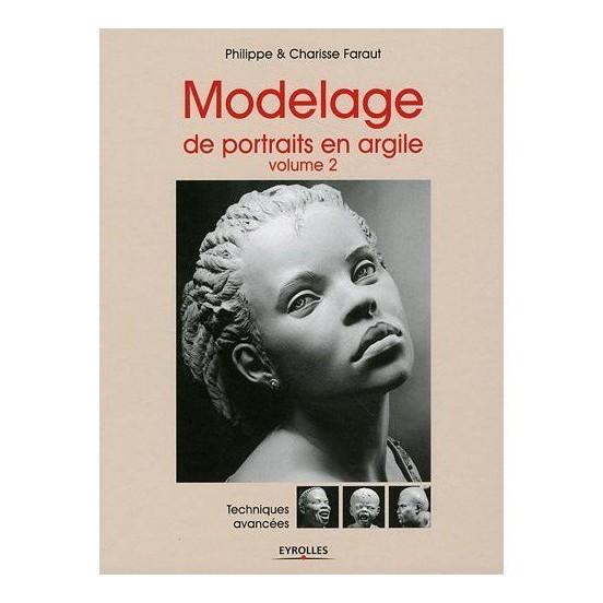 Modelage de portraits en argile Vol2