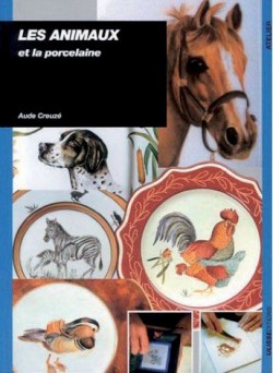LIV221 Les animaux et la porcelaine