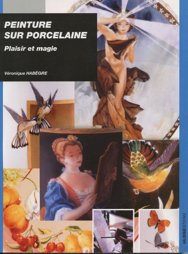 Peinture sur porcelaine : Plaisir et magie