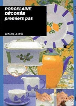 LIV231 Porcelaine d&eacute;cor&eacute;e : Premiers pas