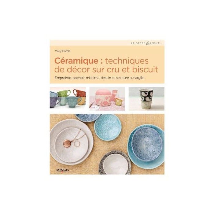 Céramique : techniques de décor sur cru et biscuit PETER LAVEM - 1